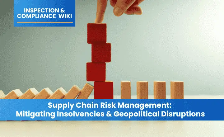Supply Chain Risk Management: Mitigating Insolvencies and Geopolitical Disruptions